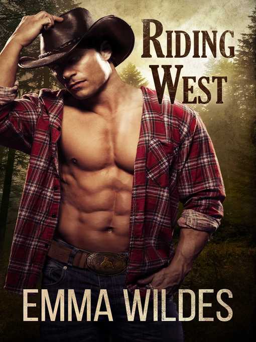 Title details for Riding West by Emma Wildes - Available